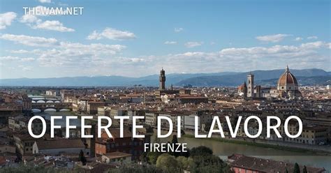 offerte di lavoro a firenze.